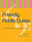 Friendly Fiddle Duets for Two Violins at the Same Level, Book One