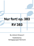 Nur fort! op. 383 RV 383