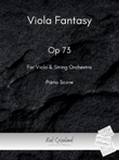 Viola Fantasy Op 73 - Solo Viola plus Piano Reduction part.