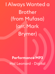 I Always Wanted a Brother (from Mufasa) (arr. Mark Brymer)