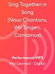 Sing Together in Song (Nous Chantons, Wir Singen, Cantamos)