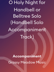 O Holy Night for Handbell or Belltree Solo (Handbell Solo Accompaniment Track)