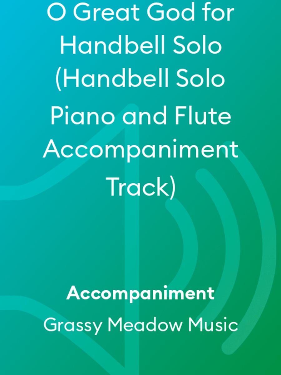 O Great God for Handbell Solo (Handbell Solo Piano and Flute Accompaniment Track) Flute Solo scores gallery preview page 1