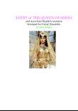 ENTRY OF THE QUEEN OF SHEBA and MORE