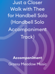 Just a Closer Walk with Thee for Handbell Solo (Handbell Solo Accompaniment Track)