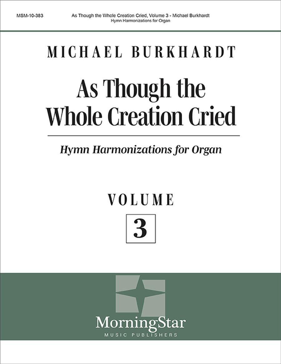 As Though the Whole Creation Cried, Volume 3 Organ scores gallery preview page 1