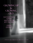 Growing Up & Growing Old
