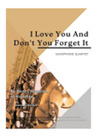 I Love You And Don't You Forget It