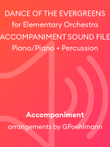 DANCE OF THE EVERGREENS for Elementary Orchestra ACCOMPANIMENT SOUND FILE Piano/Piano + Percussion