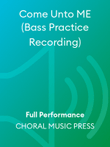 Come Unto ME (Bass Practice Recording)
