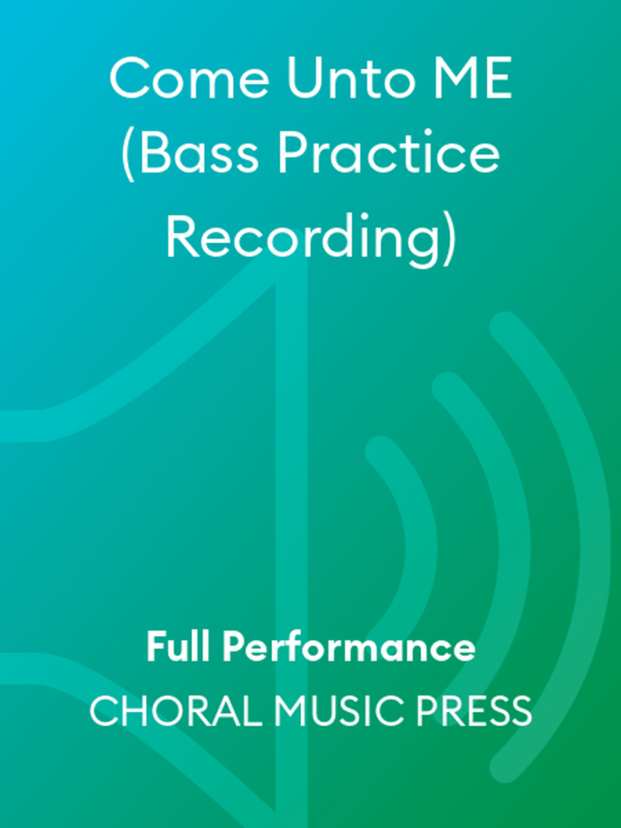 Come Unto ME (Bass Practice Recording) Bass Voice scores gallery preview page 1