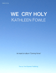 WE CRY HOLY