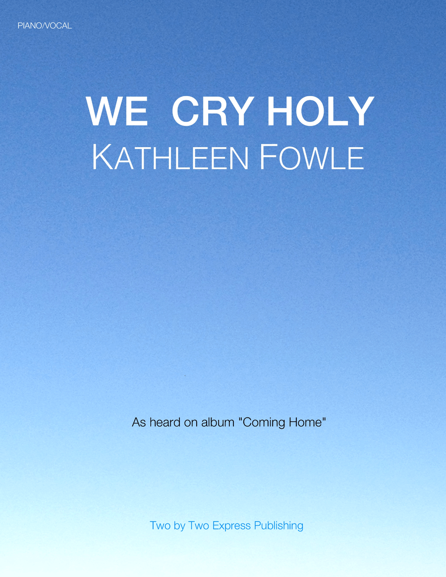 WE CRY HOLY WE CRY HOLY Piano, Vocal scores gallery preview page 1