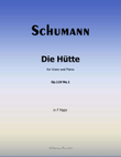 Die Hutte, by Schumann, Op.119 No.1, in F Major
