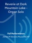 Reverie at Dark Mountain Lake - Organ Solo