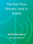 The Day Thou Gavest, Lord, Is Ended