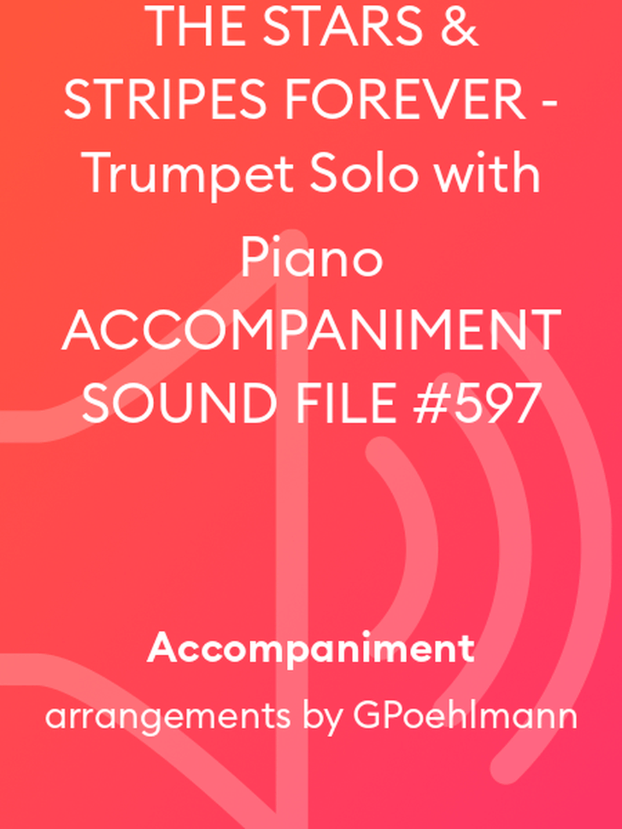 THE STARS & STRIPES FOREVER - Trumpet Solo with Piano ACCOMPANIMENT SOUND FILE #597 B-Flat Trumpet scores gallery preview page 1