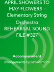APRIL SHOWERS TO MAY FLOWERS - Elementary String Orchestra REHEARSAL SOUND FILE #327