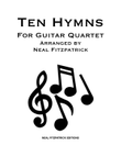 Ten Hymns For Guitar Quartet - Score Only