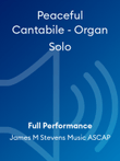 Peaceful Cantabile - Organ Solo