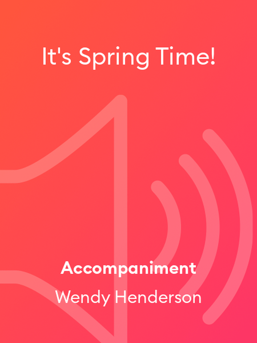It's Spring Time! It's Spring Time! Accompaniment MP3 scores gallery preview page 1