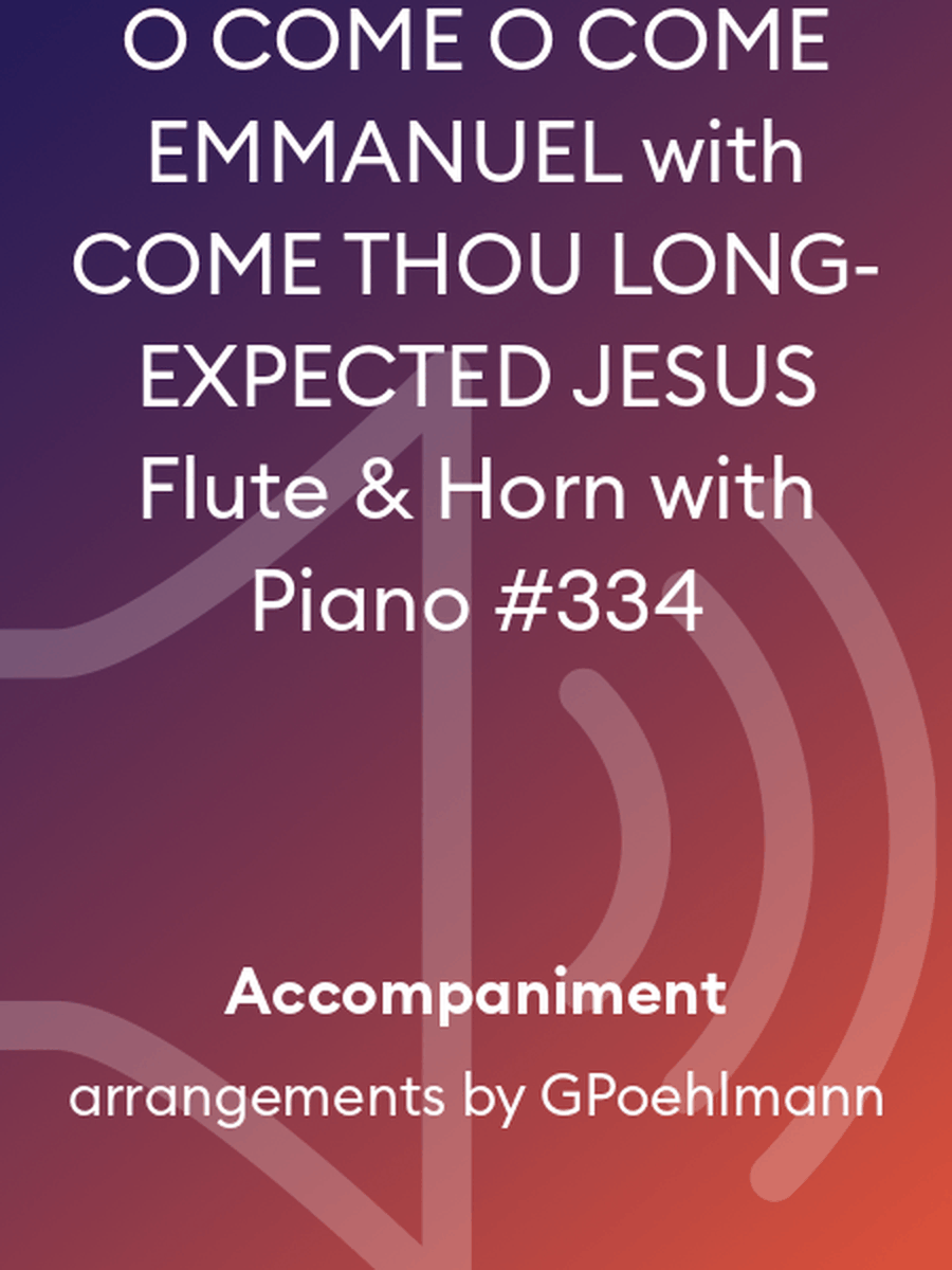 O COME O COME EMMANUEL with COME THOU LONG-EXPECTED JESUS Flute & Horn with Piano #334 Flute scores gallery preview page 1