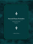 Sacred Piano Preludes volume 6: Original Piano Preludes