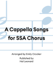 A Cappella Songs for SSA Chorus