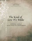 The Kind Of Love We Make