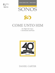 Come unto Him - HIGH Vocal Solo