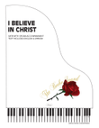 I Believe in Christ - SATB with Organ
