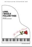 Lord, I Would Follow Thee - SATB or SATTBB
