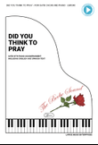 Did You Think to Pray? - SATB with Piano