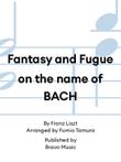 Fantasy and Fugue on the name of BACH