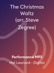 The Christmas Waltz (arr. Steve Zegree)