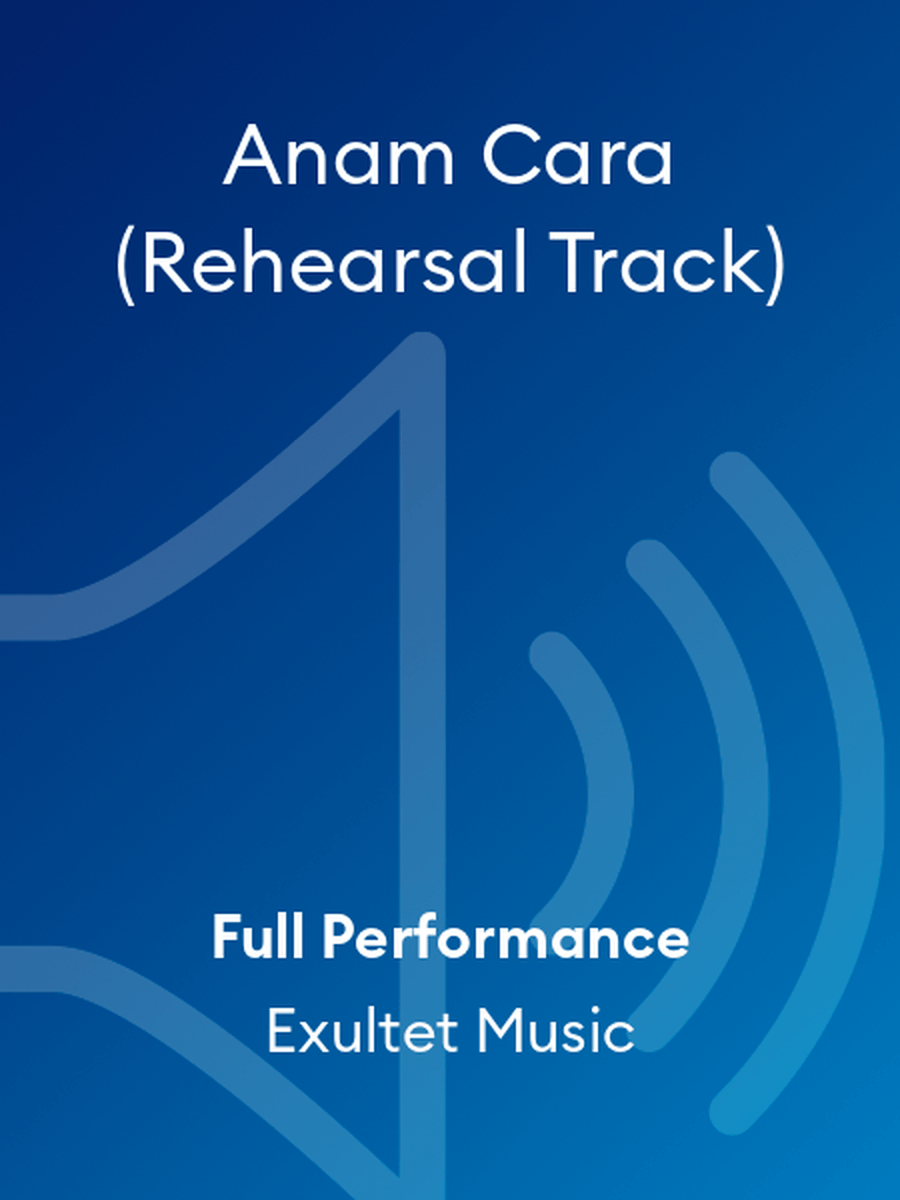 Anam Cara (Rehearsal Track) Performance MP3 scores gallery preview page 1