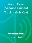 Anam Cara (Accompaniment Track - High Key)