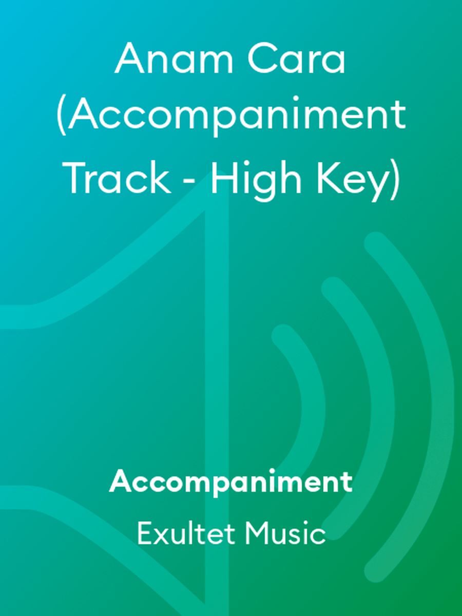 Anam Cara (Accompaniment Track - High Key) Accompaniment MP3 scores gallery preview page 1