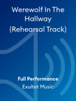 Werewolf In The Hallway (Rehearsal Track)