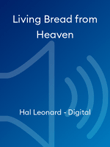 Living Bread from Heaven