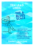 Ten Lead Lines: The A Blues Scale
