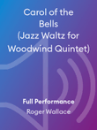 Carol of the Bells (Jazz Waltz for Woodwind Quintet)