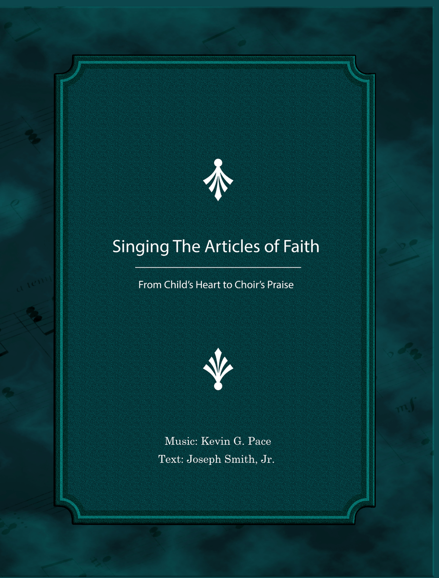 Singing The Articles of Faith: From Child's Heart to Choir's Praise Choir scores gallery preview page 1