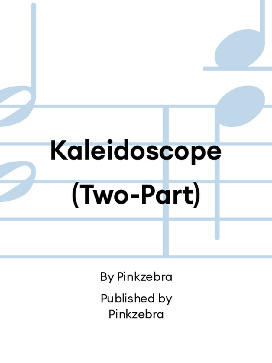 Kaleidoscope (Two-Part) Kaleidoscope (Two-Part) 2-Part scores gallery preview page 1