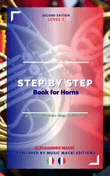 STEP by STEP Book for Horns Level 1 Italian/French