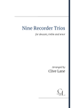 Nine Recorder Trios for descant, treble and tenor recorders