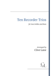 Ten Recorder Trios for two trebles and bass
