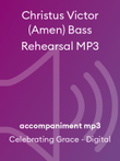 Christus Victor (Amen) Bass Rehearsal MP3