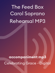 The Feed Box Carol Soprano Rehearsal MP3