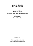 Erik Satie : Two Pieces, arranged for two alto saxophones